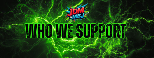 Who we Support here at JDM By MBJ