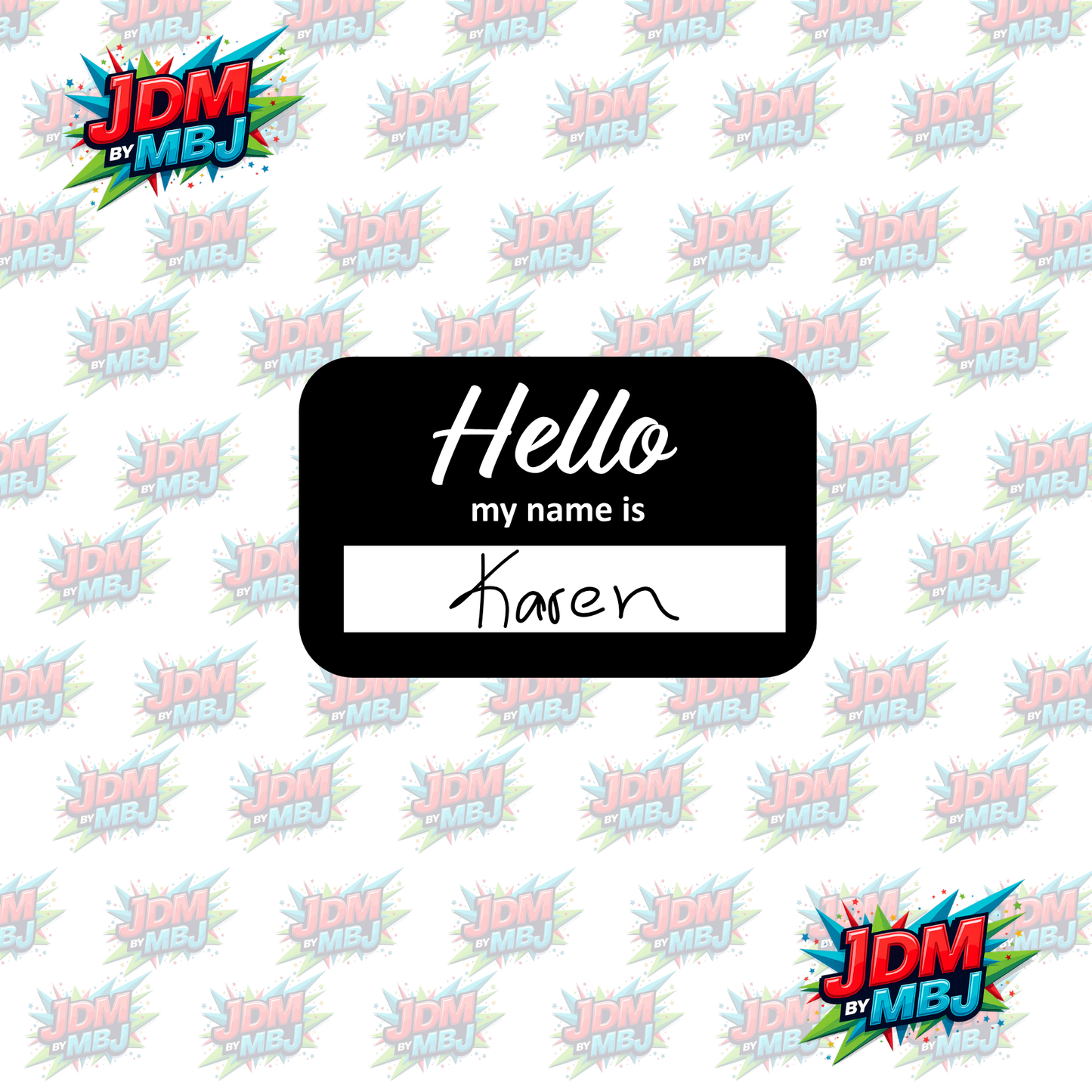 Iron On - Hello, My name is Karen DTF 20cm