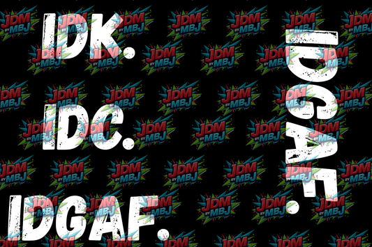 IDK, IDC, IDGAF- Hoodie