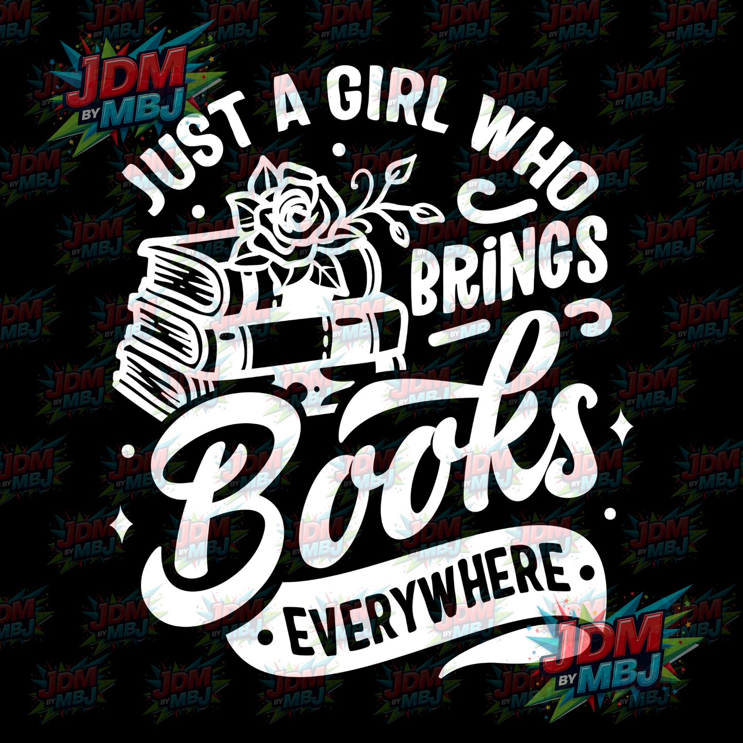 Iron On - Just A Girl Who Brings Books Everywhere DTF 20cm