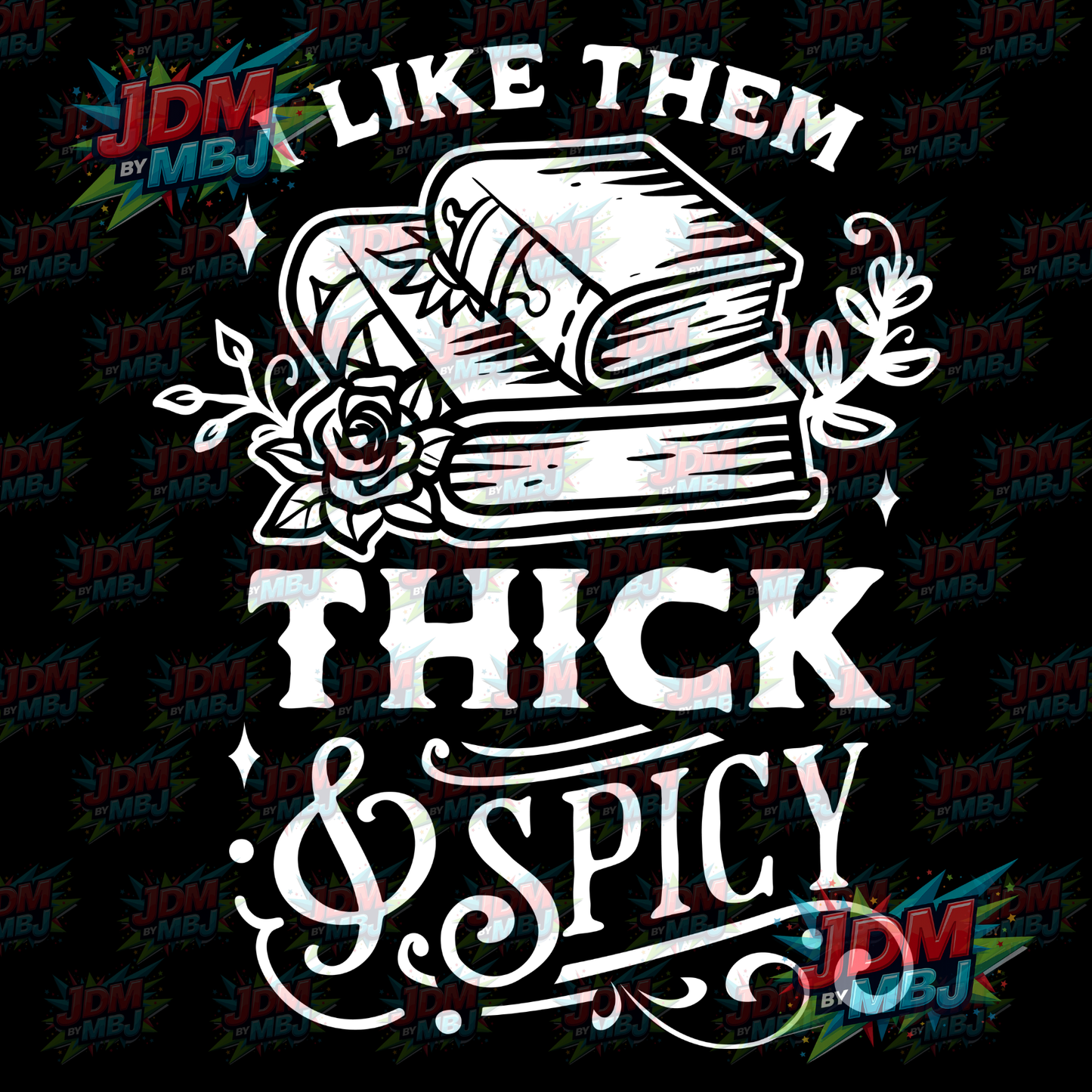 Iron On - I Like it Thick & Spicy DTF 20cm