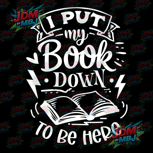 Iron On - I Put My Book Down DTF 20cm
