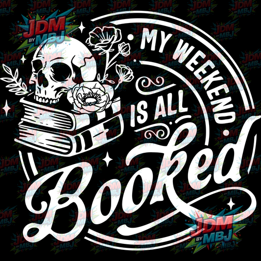 Iron On - My Weekend Is All Booked (Round) DTF 20cm