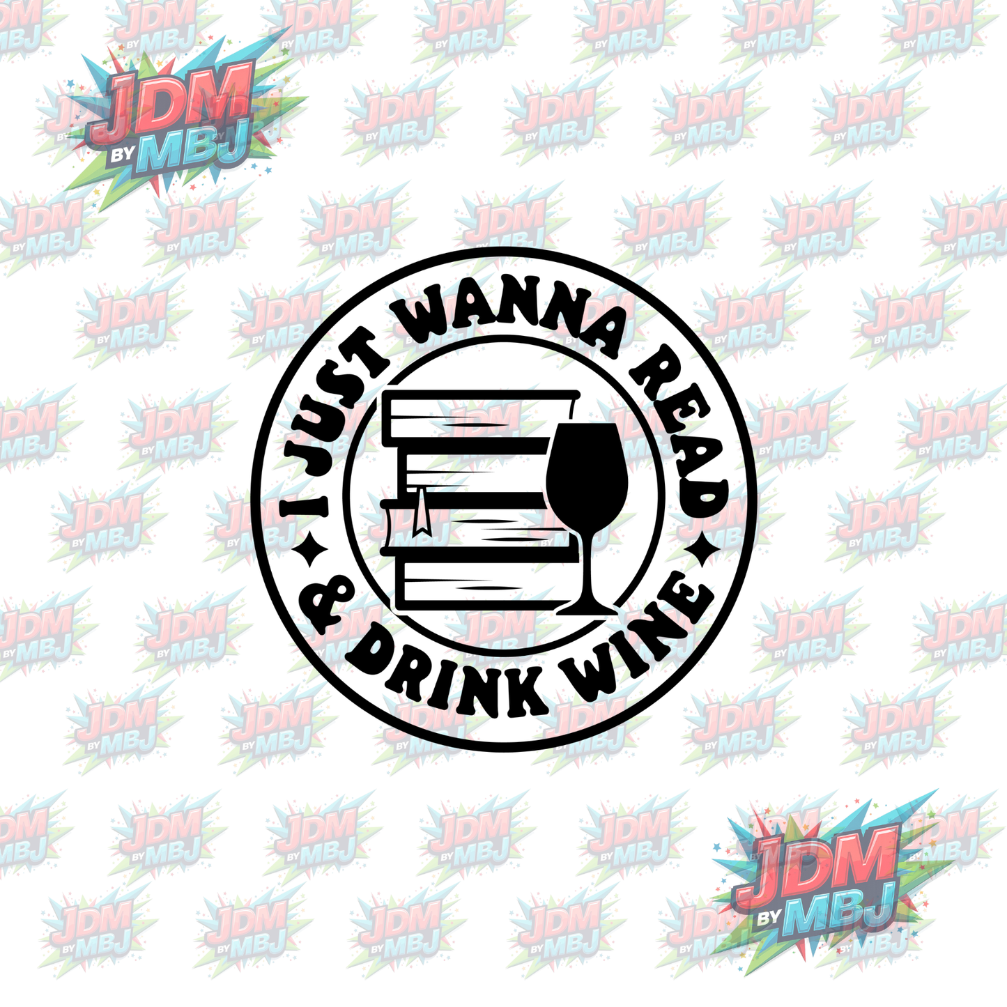 Iron On - I Just Wanna Read & Drink Wine DTF 20cm