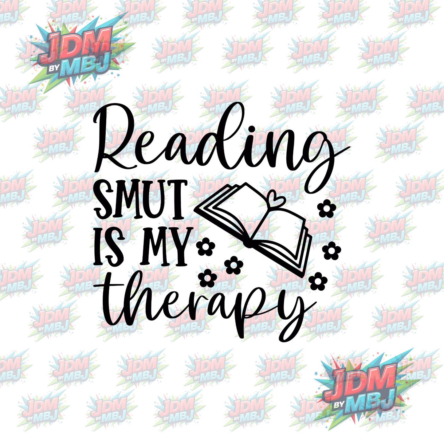 Iron On - Reading Smut is My Therapy DTF 20cm