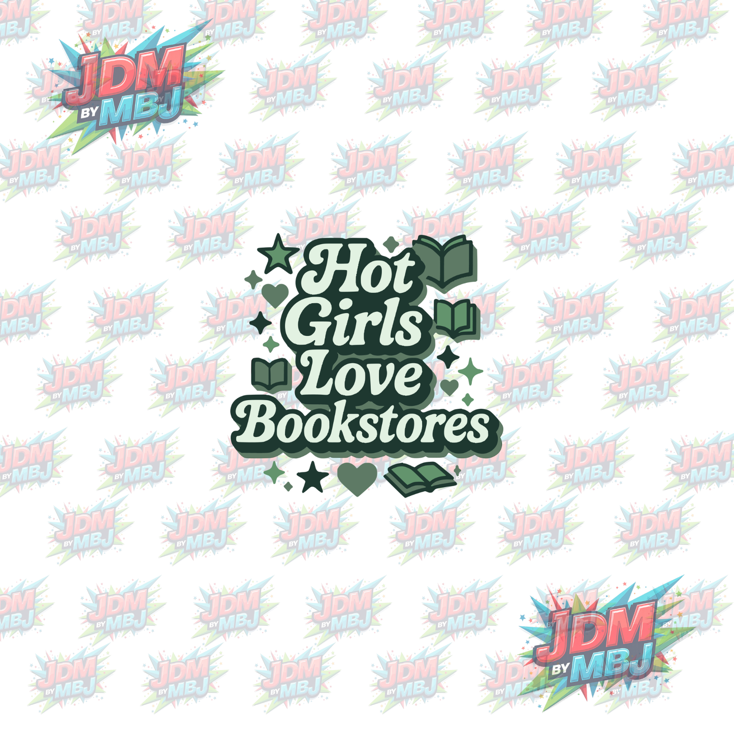 Iron On - Hot Girls Love Bookstores "Green" DTF 20cm