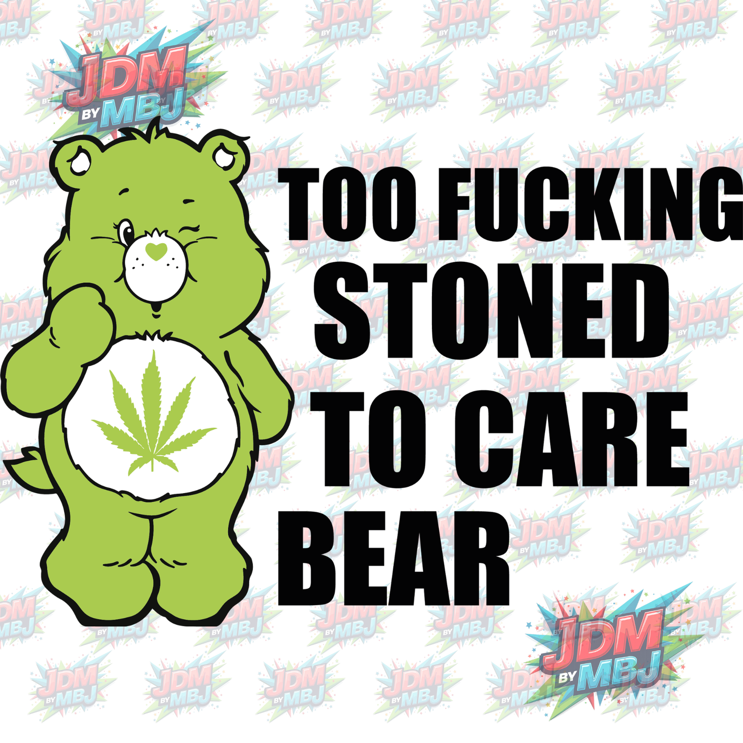 Iron On - CareBear (Too F&^king Stoned) DTF 20cm