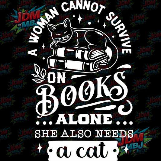 Iron On - A Woman Cannot Survive on Books Alone, She... DTF 20cm