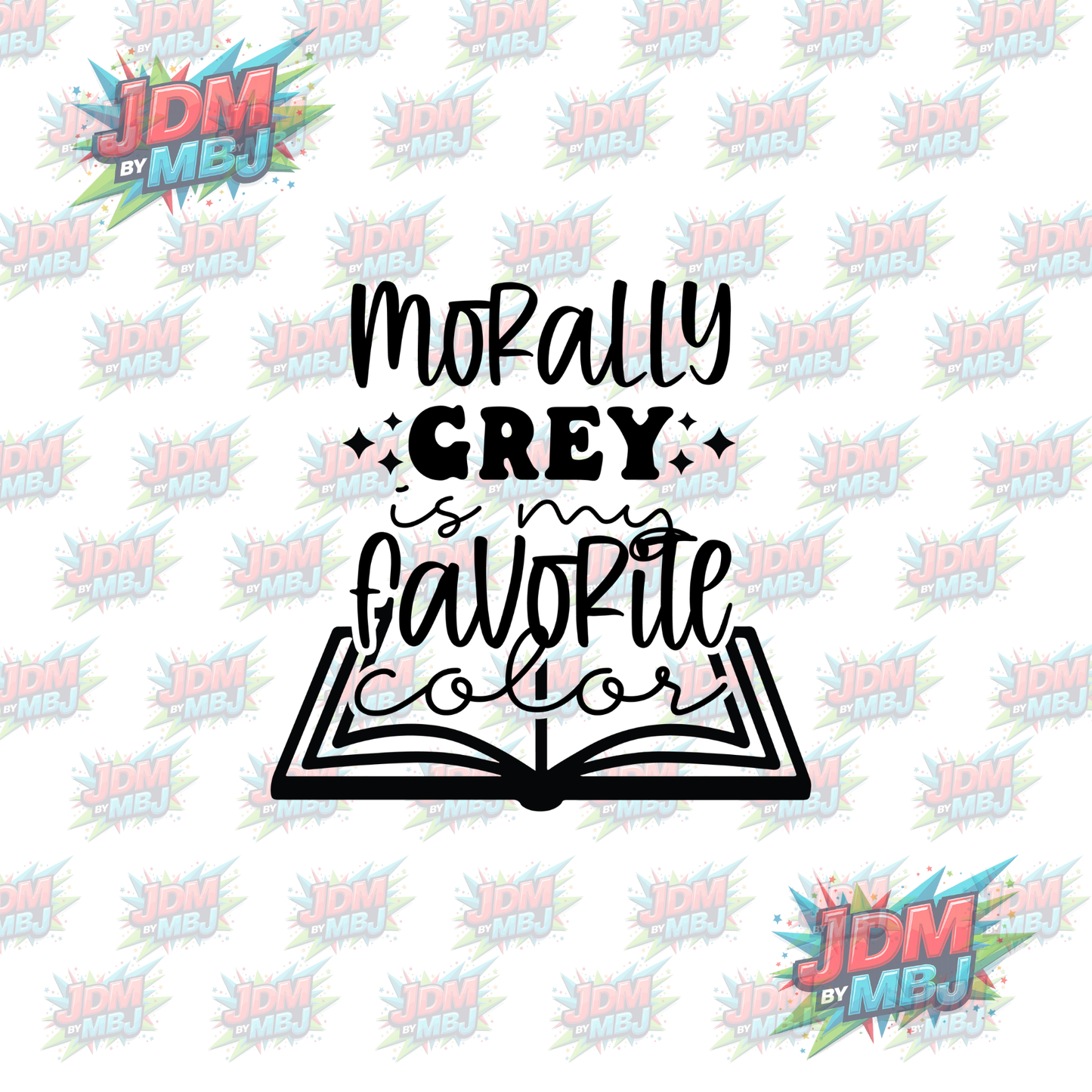 Iron On - Morally Grey is My Favourite Colour DTF 20cm