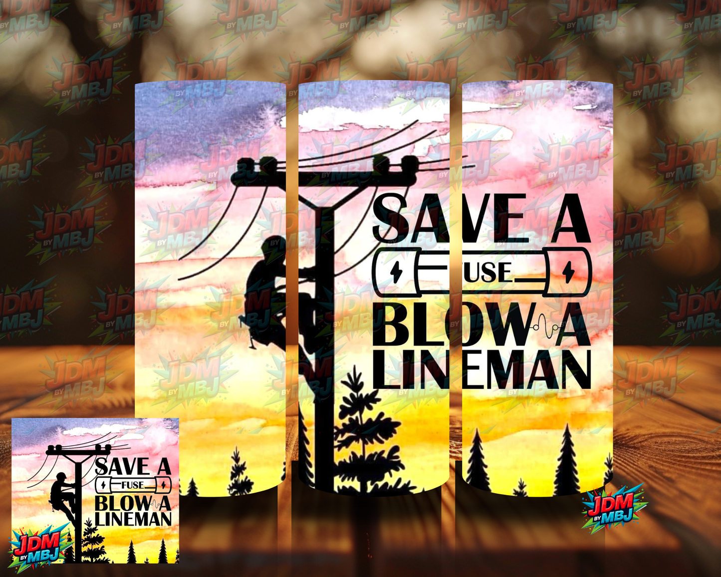 Save a Fuse, Blow a Lineman - Sublimation Prints