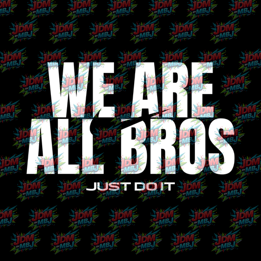 We Are All Bros 'Just Do It' - Singlet