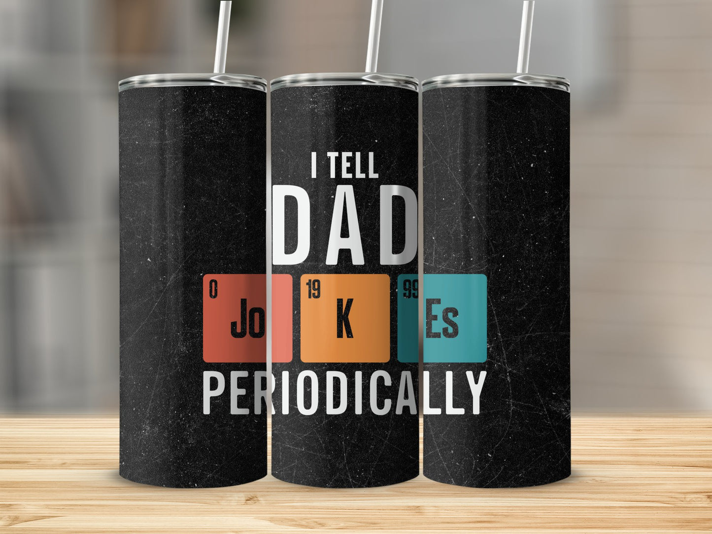 I tell Dad Periodically Sublimation Prints
