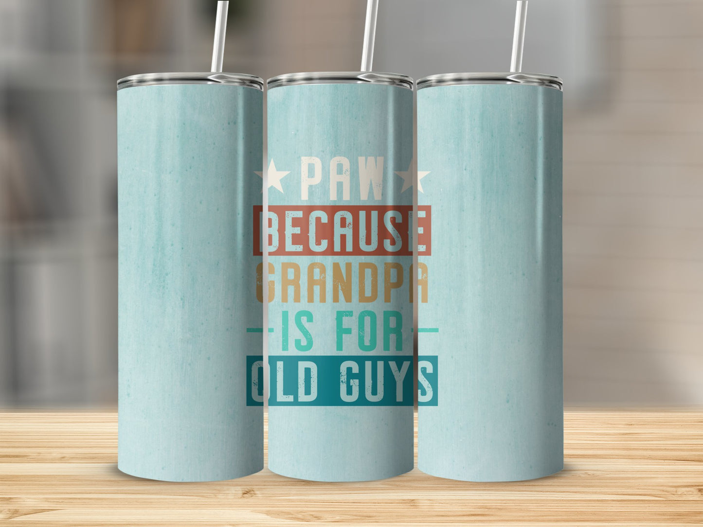 PAW Because Grandpa is for Old Guys - Sublimation Prints