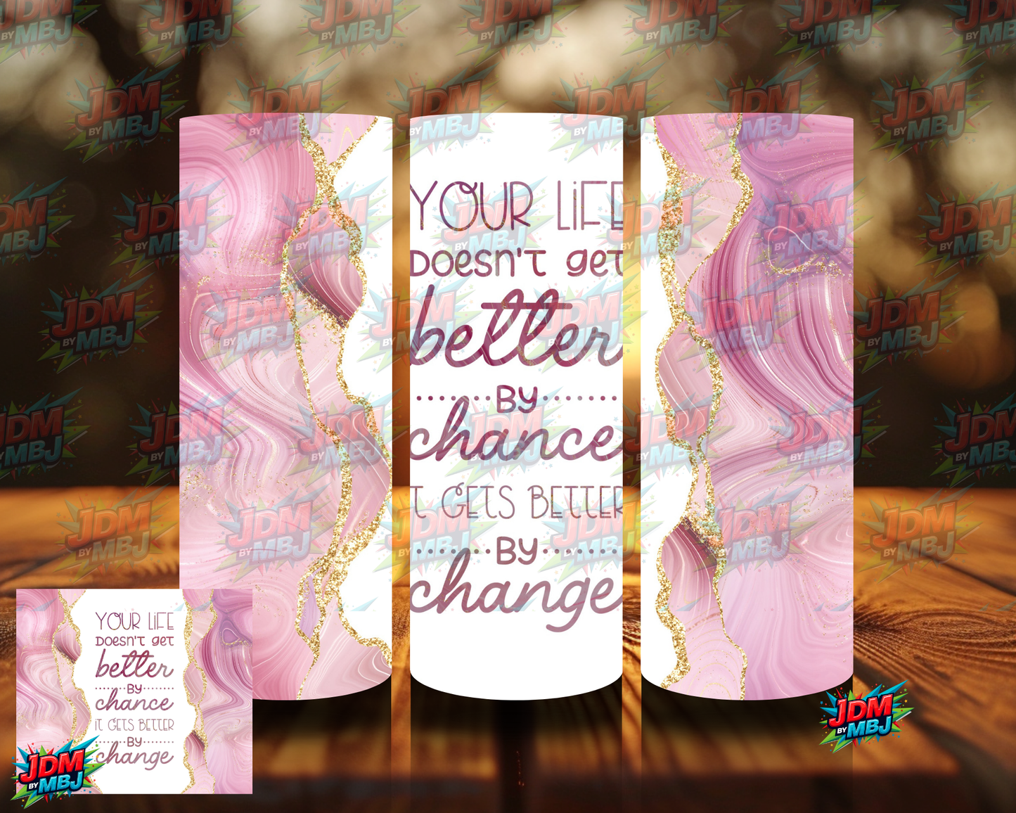 Life Doesn't Get Better by Chance Sublimation Print