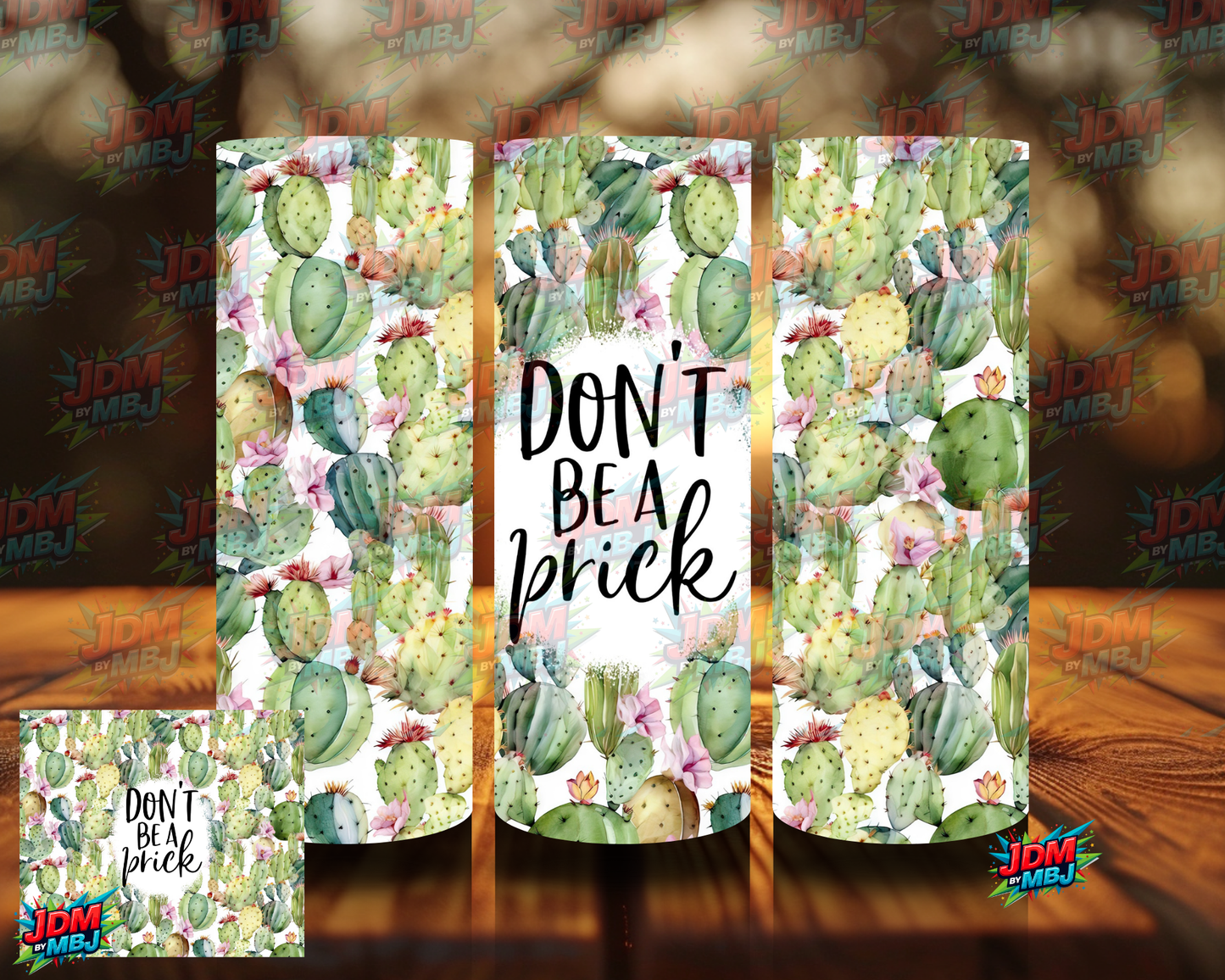 Don't be a PRICK Sublimation Print