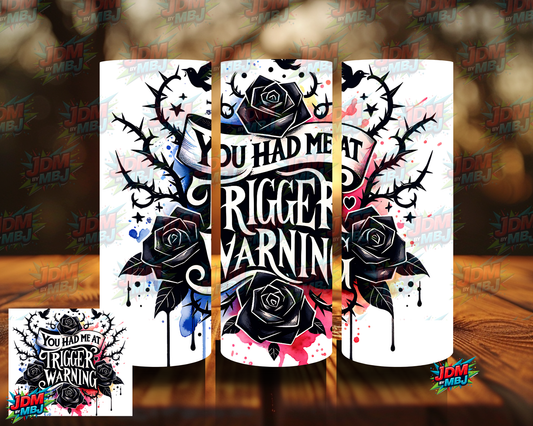You had me at Trigger Warning - 'Book' Sublimation Prints
