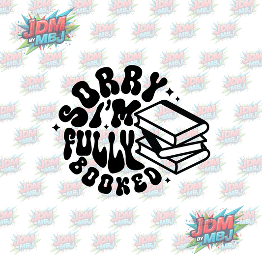 Iron On - Sorry I'm Fully Booked DTF 20cm