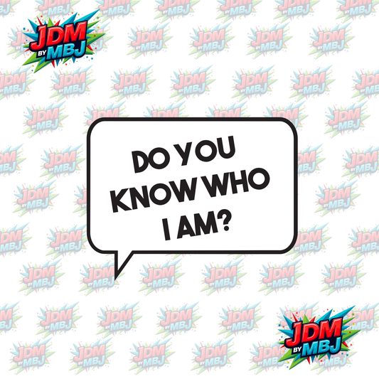 Iron On - Do You Know Who I am? DTF 20cm