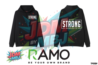 Stay Strong NEVER Give Up - Hoodie