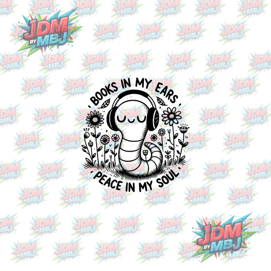 Iron On - Books in My Ears Peace in My Ears DTF 20cm