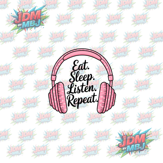 Iron On - Eat, Sleep, Listen, Repeat DTF 20cm