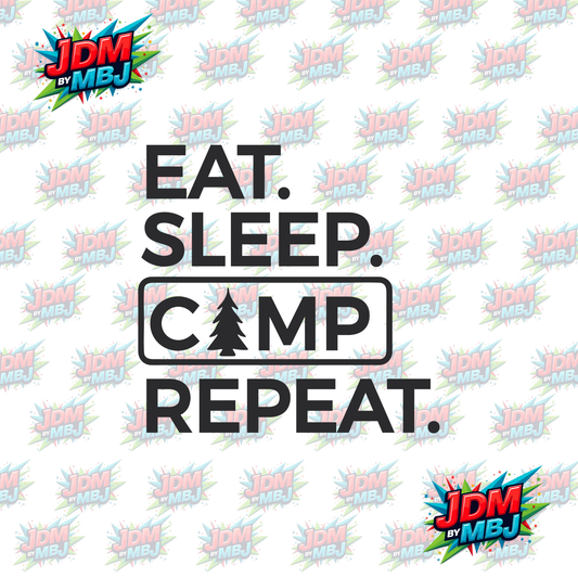 Iron On - Eat Sleep Camp REPEAT. DTF 20cm