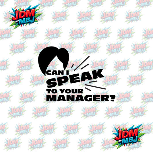 Iron On - Can I Speak To Your Manger? DTF 20cm