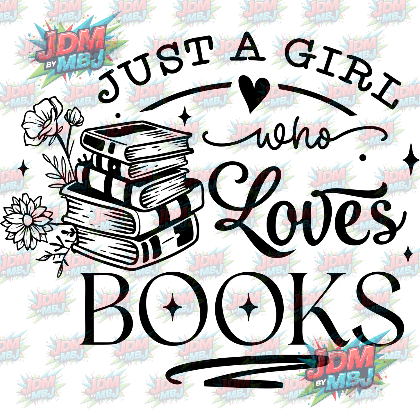 Iron On - Just A Girl Who Loves Books 2.0 DTF 20cm