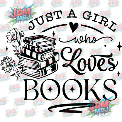 Iron On - Just A Girl Who Loves Books 2.0 DTF 20cm