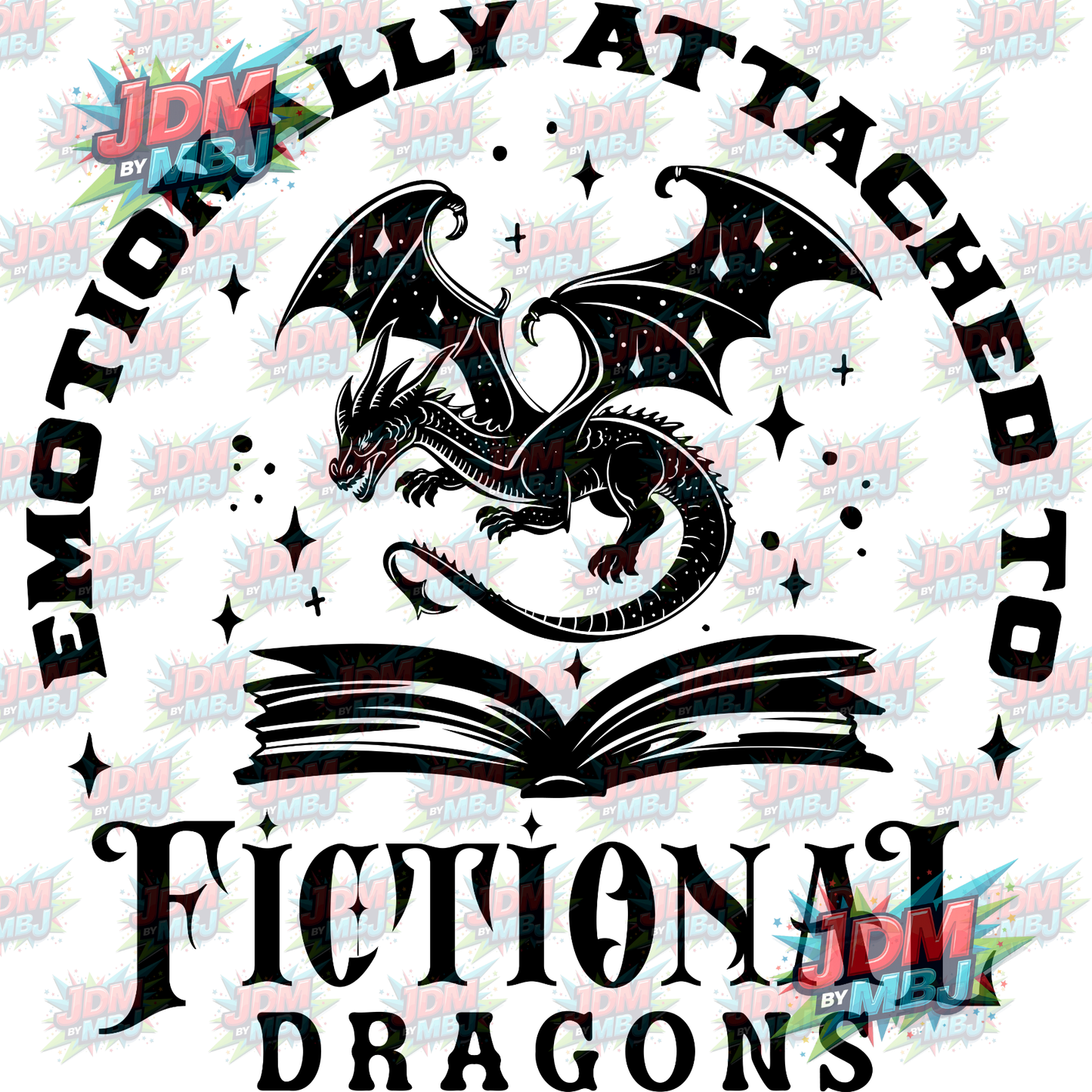 Iron On - Emotionally Attached to Fictional Dragons DTF 20cm