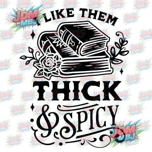 Iron On - I Like it Thick & Spicy DTF 20cm