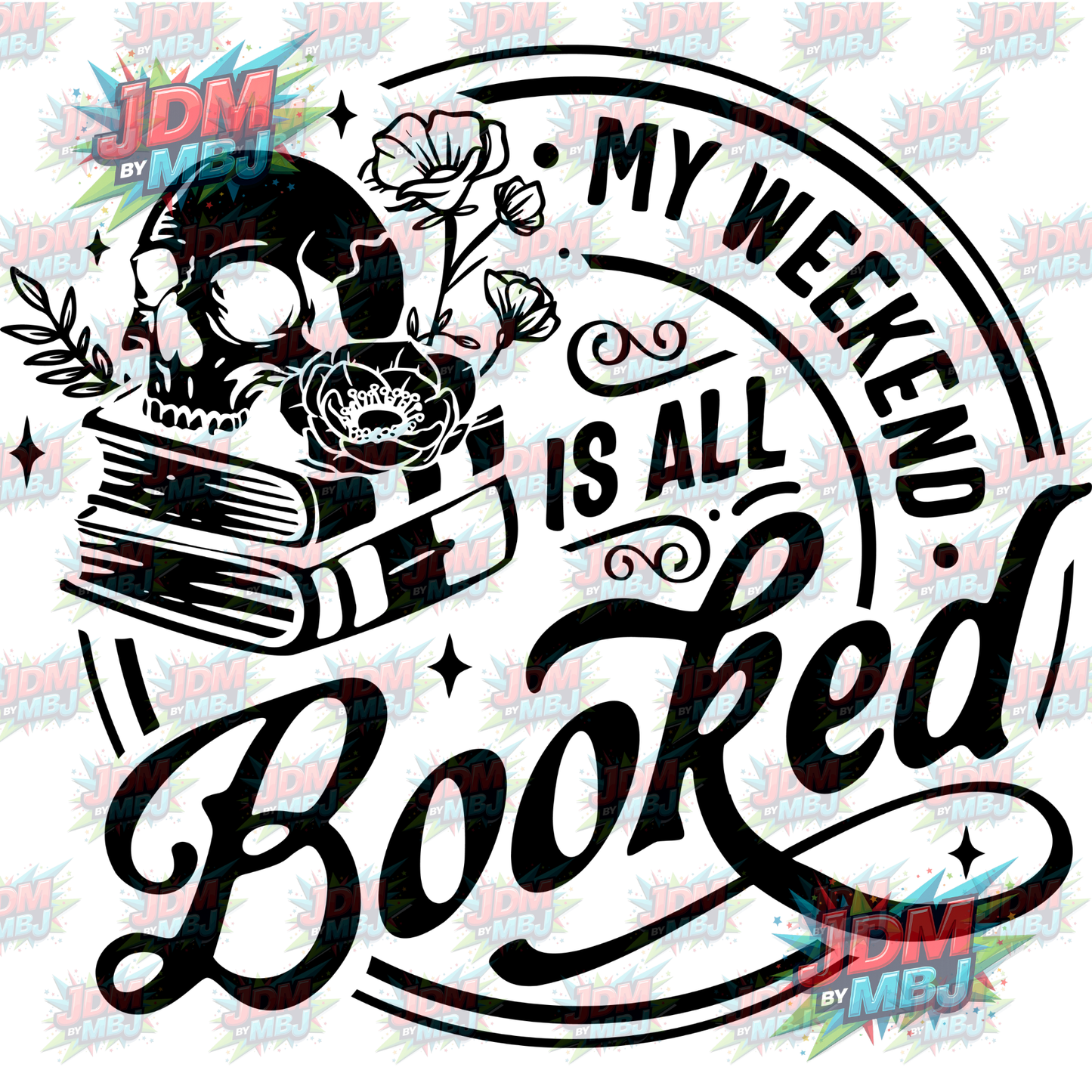 Iron On - My Weekend Is All Booked (Round) DTF 20cm