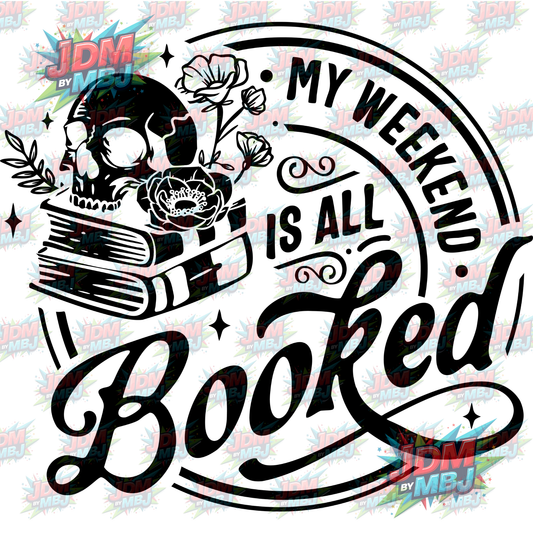 Iron On - My Weekend Is All Booked (Round) DTF 20cm