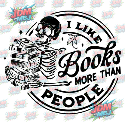 Iron On - I Like Books More Than People DTF 20cm