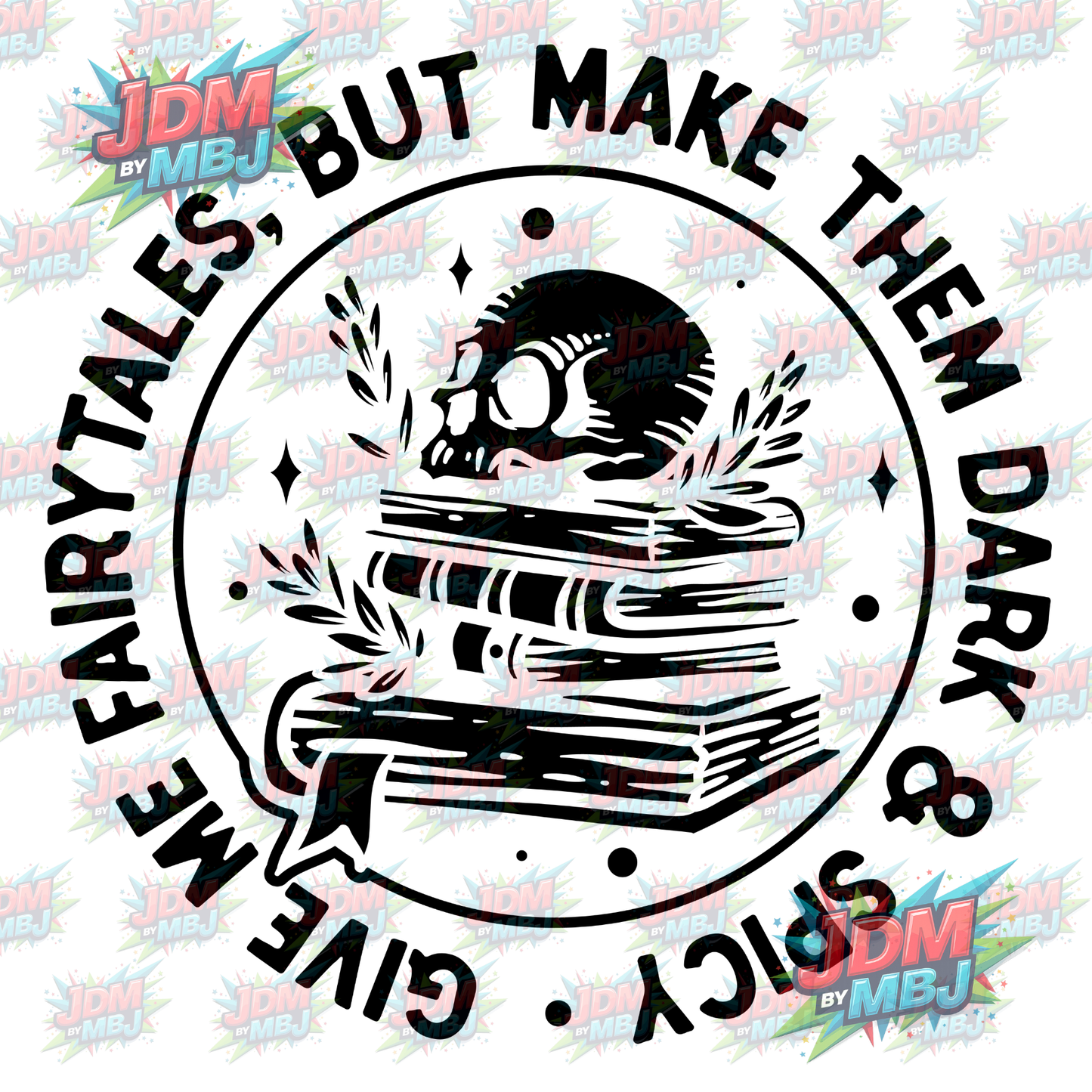 Iron On - Give Me Fairytales, But Make them...  DTF 20cm