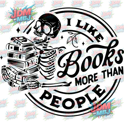 Iron On - I Like Books More Than People DTF 20cm