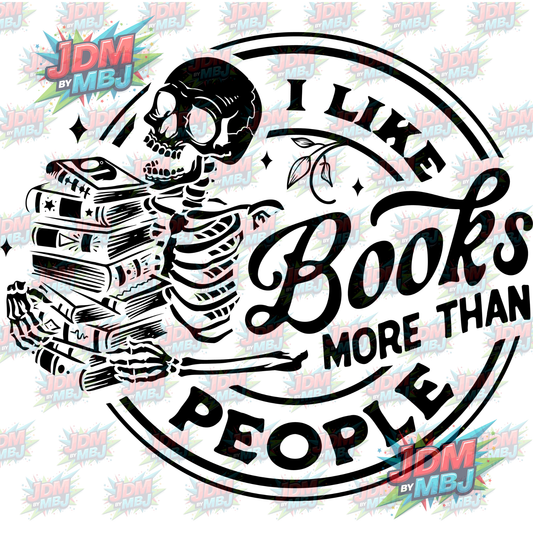 Iron On - I Like Books More Than People DTF 20cm