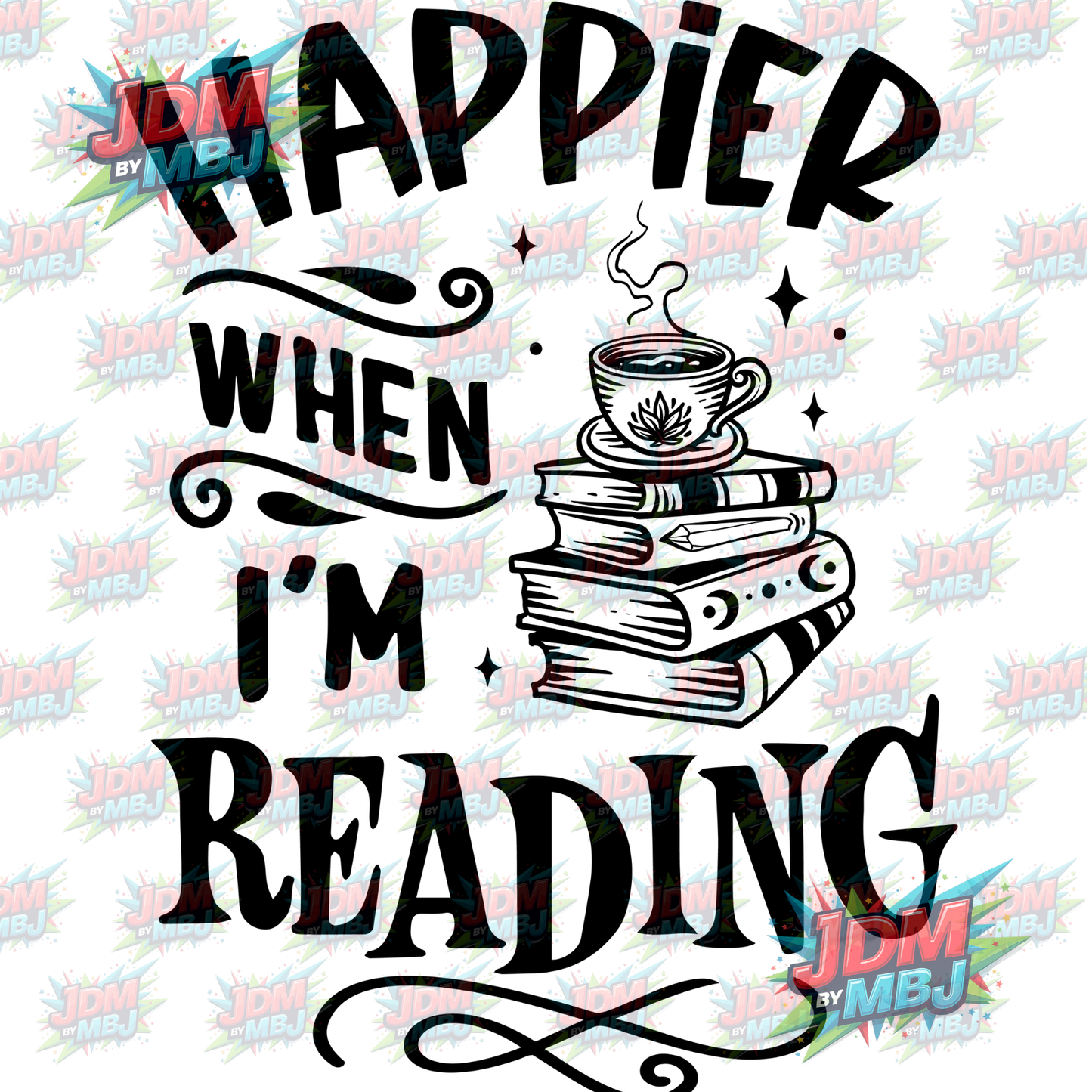 Iron On - Happier When I'm Reading DTF 20cm