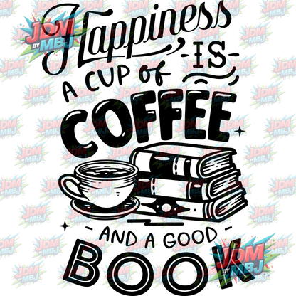 Iron On - Happinesses Is A Cup of Coffee & A Good Book DTF 20cm