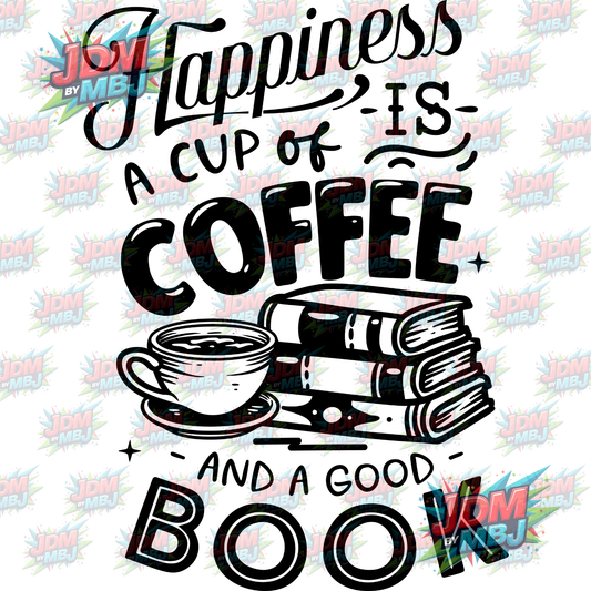Iron On - Happinesses Is A Cup of Coffee & A Good Book DTF 20cm