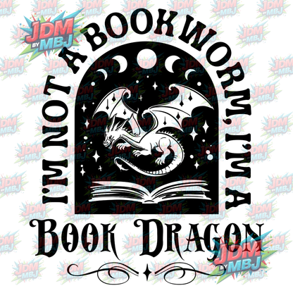 Iron On - I'm Not a Bookworm I'm a Book Dragon DTF 20cm