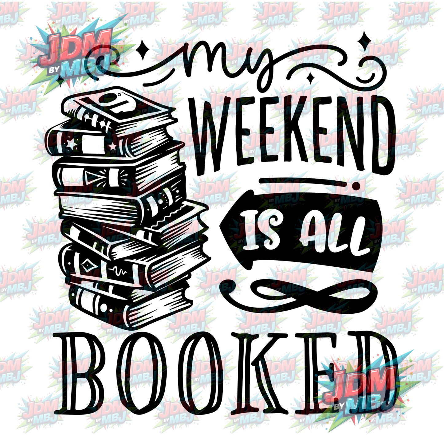 Iron On - My Weekend is BOOKED DTF 20cm