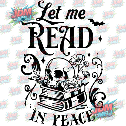 Iron On - Let Me Read In Peace (Skull) DTF 20cm