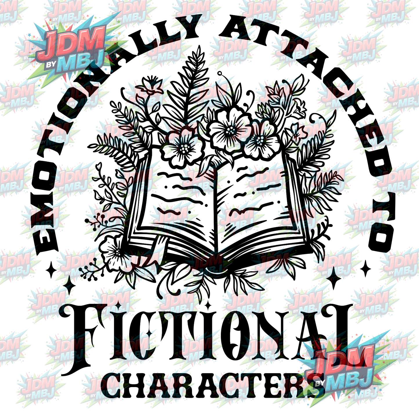 Iron On - Emotionally Attached to Fictional Characters DTF 20cm