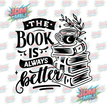 Iron On - The Book Is Always Better DTF 20cm
