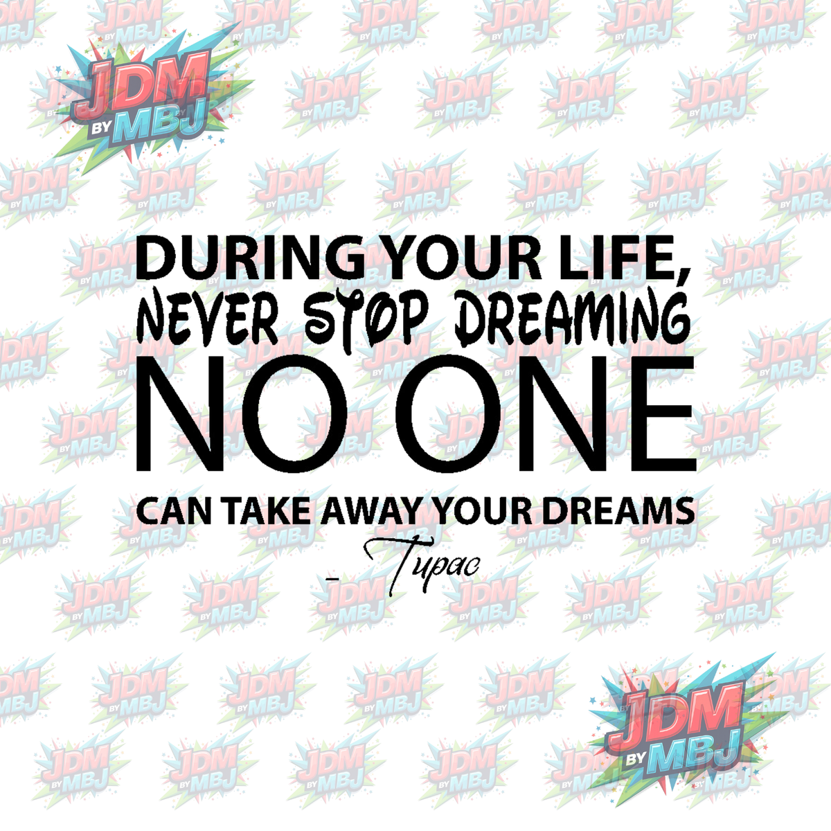 Iron On - Tupac Quote DTF