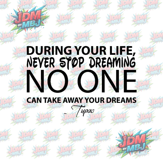 Iron On - Tupac Quote DTF