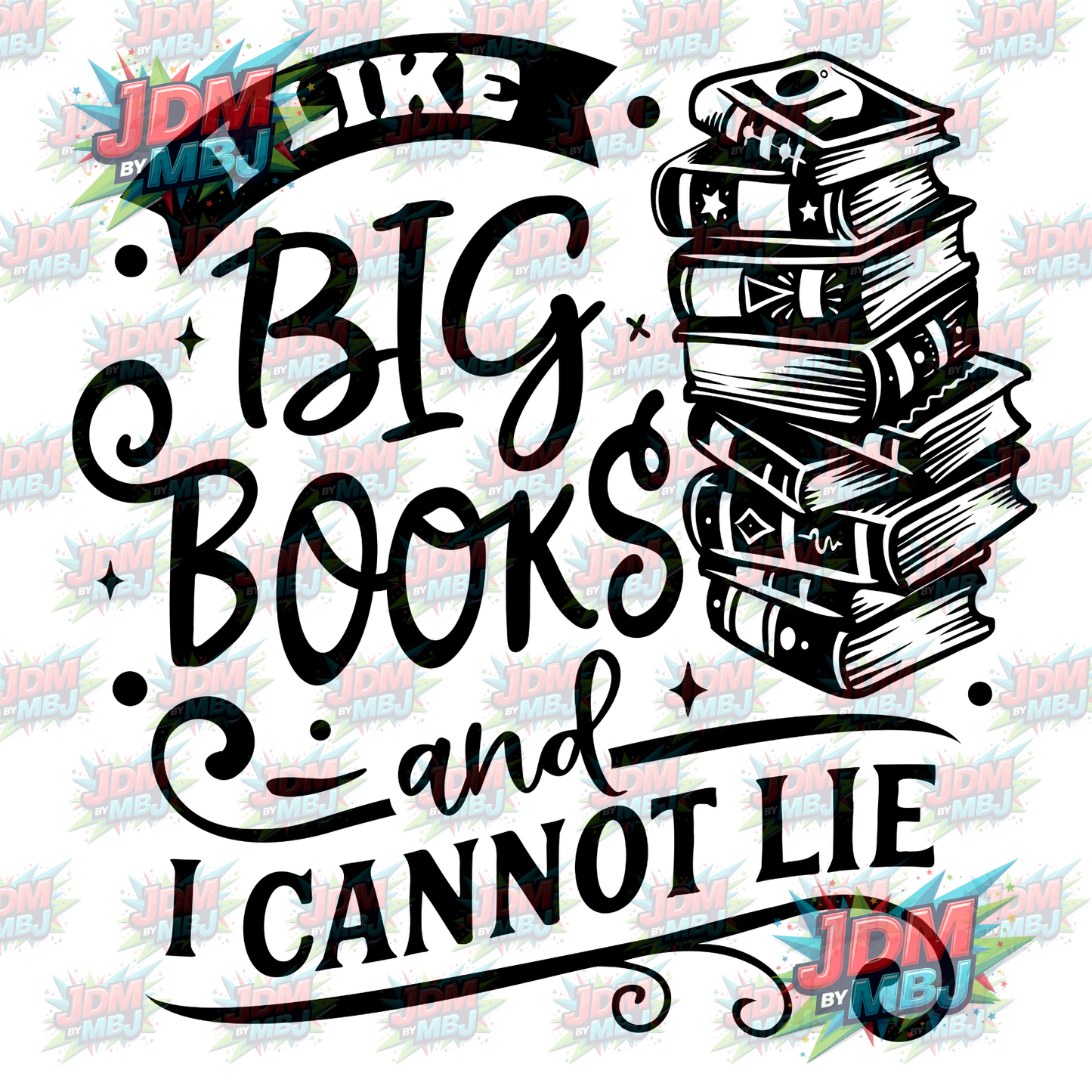 Iron On - I Like Big Books & I Cannot Lie DTF 20cm