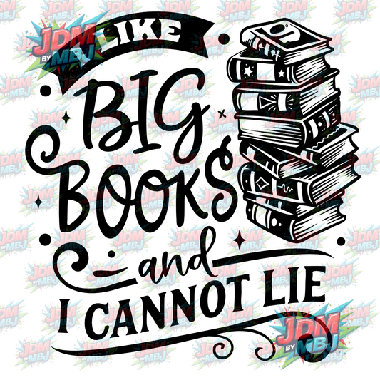 Iron On - I Like Big Books & I Cannot Lie DTF 20cm