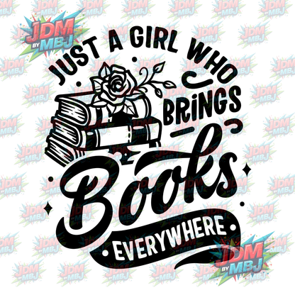 Iron On - Just A Girl Who Brings Books Everywhere DTF 20cm